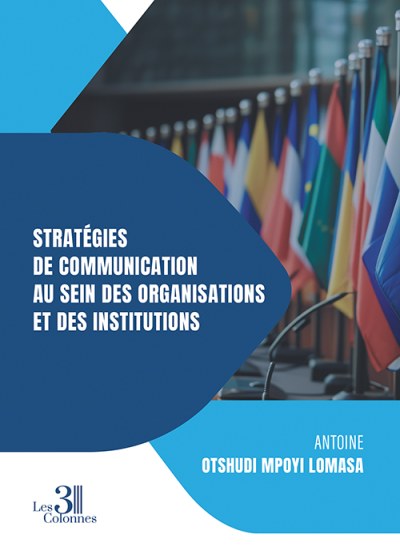 Antoine OTSHUDI-MPOYI-LOMASA - Stratégies de Communication au sein des organisations et des institutions