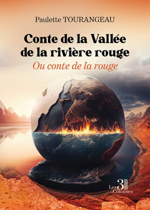 TOURANGEAU PAULETTE - Conte de la Vallée de la rivière rouge - Ou conte de la rouge