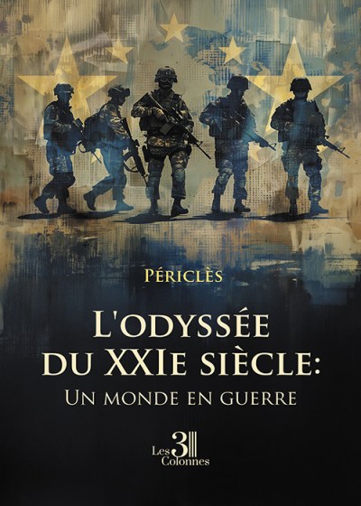 PERICLES - L'odyssée du XXIe siècle: Un monde en guerre