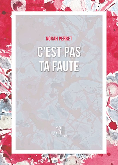 Norah PERRET - C'est pas ta faute