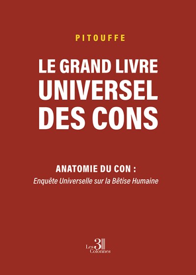 PITOUFFE - Le grand livre universel des cons