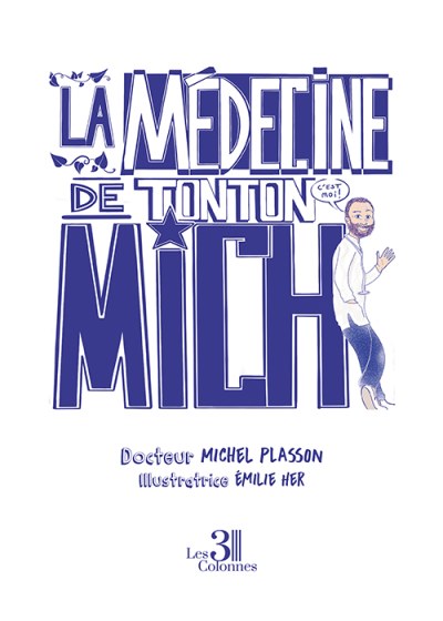 Docteur Michel PLASSON - La Médecine de Tonton Mich