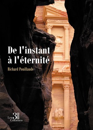POUILLAUDE RICHARD - De l'instant à l'éternité