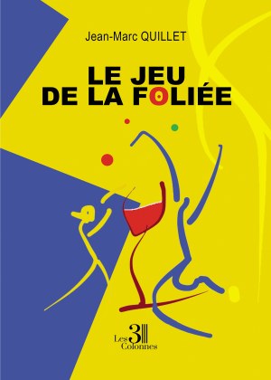 QUILLET JEAN-MARC - Le Jeu de la Foliée