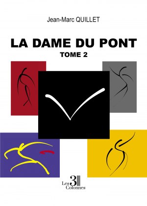 QUILLET JEAN-MARC - La dame du pont -Tome 2