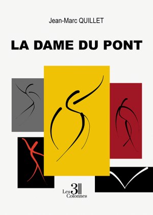 QUILLET JEAN-MARC - La Dame du pont
