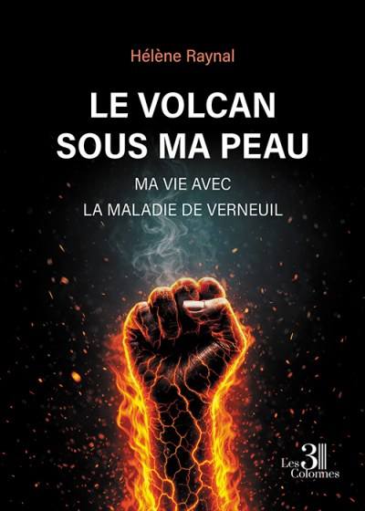 Hélène RAYNAL - Le volcan sous ma peau