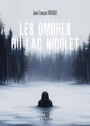 RHEAULT JEAN-FRANCOIS - Les ombres du lac nicolet