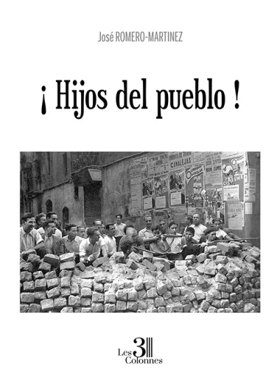 José ROMERO-MARTINEZ - ¡ Hijos del pueblo !