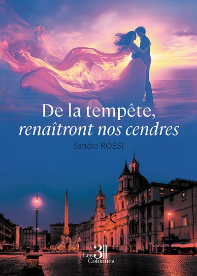 Sandro ROSSI - De la tempête, renaîtront nos cendres