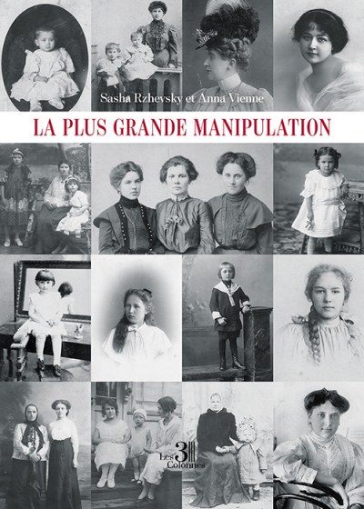 Sasha RZHEVSKY et Anna VIENNE - La plus grande manipulation