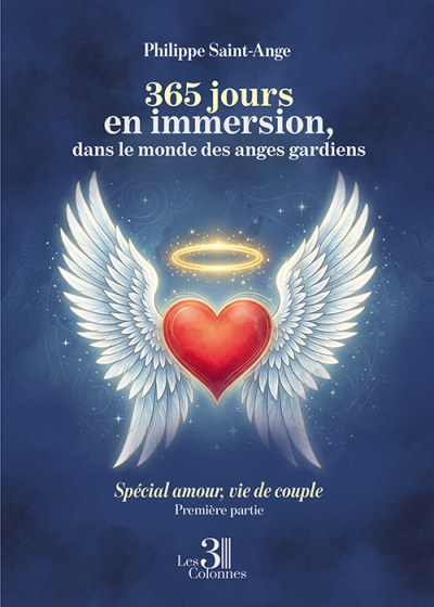 Philippe SAINT-ANGE - 365 jours en immersion, dans le monde des anges gardiens