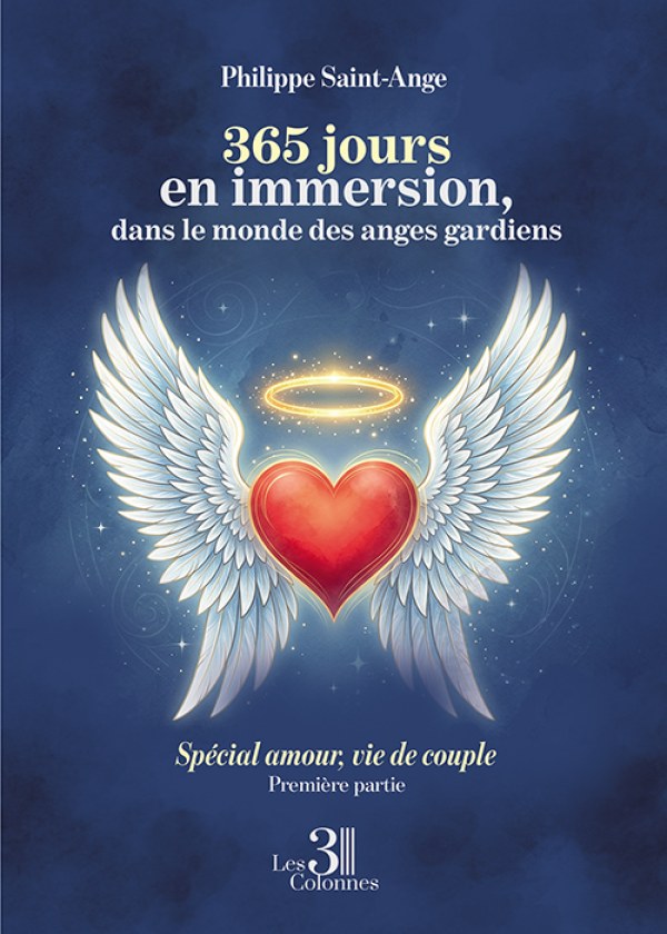 Philippe SAINT-ANGE - 365 jours en immersion, dans le monde des anges gardiens