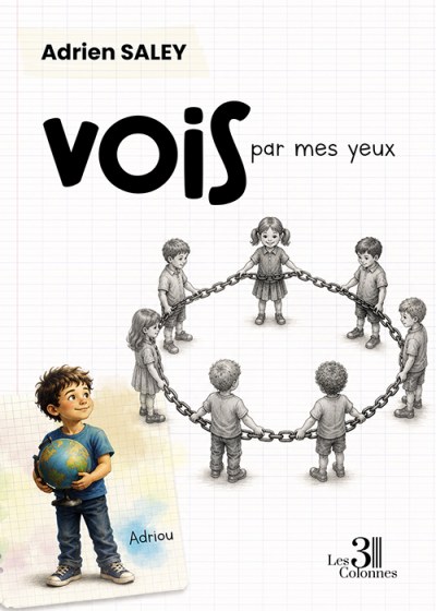 Adrien SALEY - Vois par mes yeux