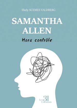 SCEMES VALDBERG SHELY - Samantha Allen - Hors contrôle