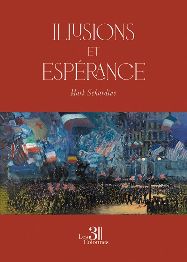 Mark SCHARDINE - Illusions et espérance