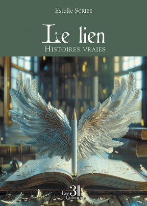 SCRIBE ESTELLE - Le lien – Histoires vraies