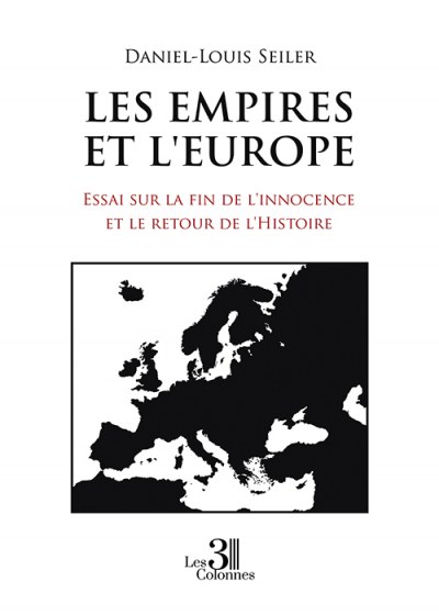Daniel-Louis SEILER - Les Empires et l'Europe
