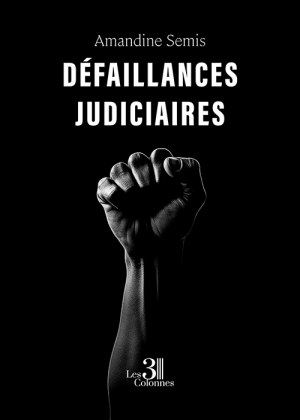 SEMIS AMANDINE - Défaillances judiciaires