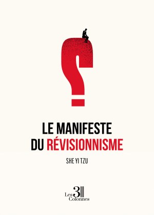  SHE YI TZU - Le Manifeste du Révisionnisme 