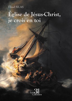 SILAS ELIUD - Église de Jésus-Christ, je crois en toi