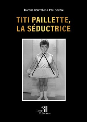SOUTTRE PAUL et  - Titi paillette, la Séductrice