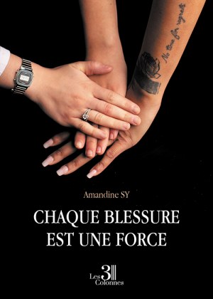 SY AMANDINE - Chaque blessure est une force