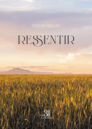 BILLIAU SYLVAIN - Ressentir