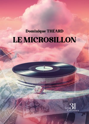Dominique THEARD - Le microsillon
