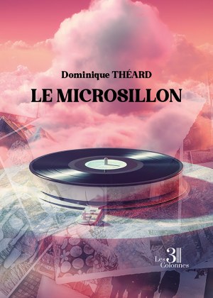 THÉARD DOMINIQUE - Le microsillon