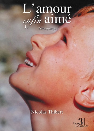 Nicolas THIBERT - L’amour enfin aimé