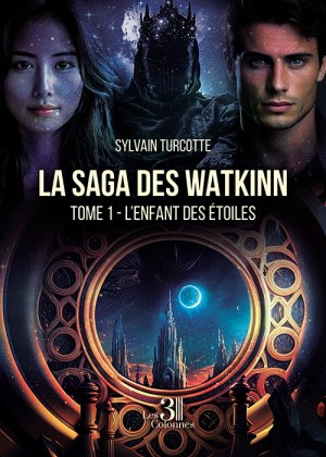 TURCOTTE SYLVAIN - La saga des Watkinn