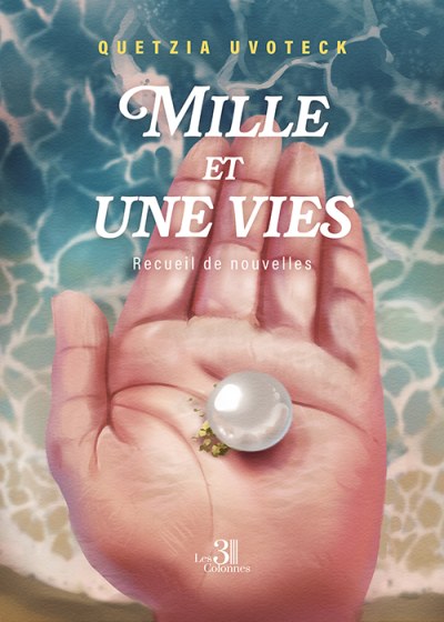 Quetzia UVOTECK - Mille et une vies