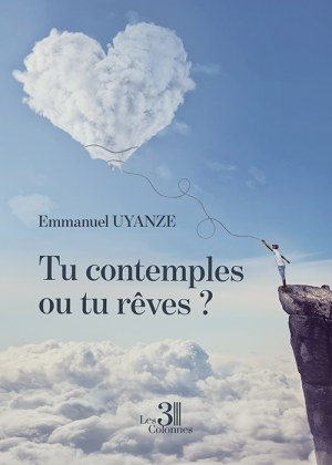 UYANZE EMMANUEL - Tu contemples ou tu rêves ?