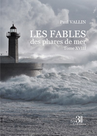 VALLIN PAUL - Les Fables des phares de mer - Tome XVIII