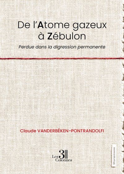 Claude VANDERBÉKEN-PONTRANDOLFI - De l'Atome gazeux à Zébulon