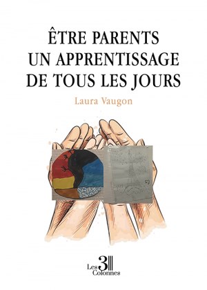 VAUGON LAURA - Être parents un apprentissage de tous les jours