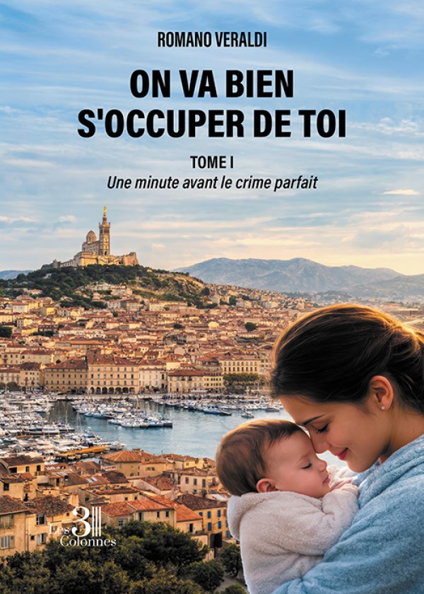 Romano VERALDI - On va bien s'occuper de toi – Tome I