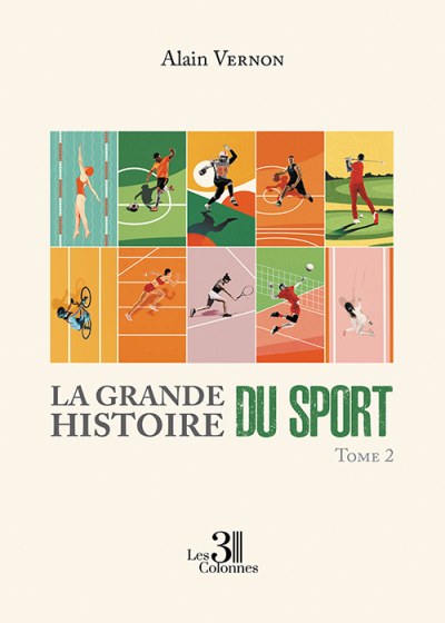 Alain VERNON - La Grande Histoire du Sport – Tome 2