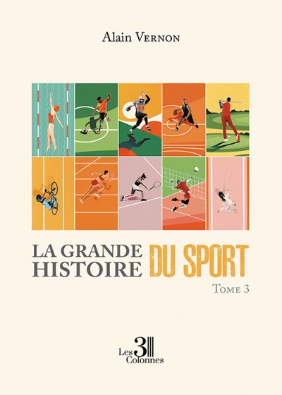 Alain VERNON - La Grande Histoire du Sport – Tome 3