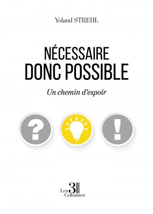 Yoland STREHL - Nécessaire donc possible - Un chemin d'espoir