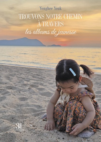 Yonghee YOUK - Trouvons notre chemin à travers les albums de jeunesse