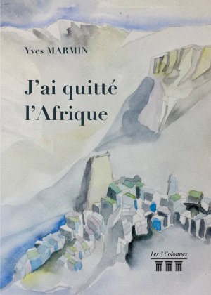 Yves MARMIN - J'ai quitté l'Afrique