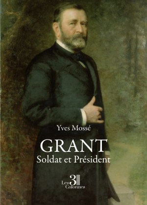 MOSSÉ YVES - Grant - Soldat et Président